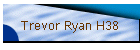 Trevor Ryan H38